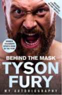 Behind the Mask: My Autobiography - Tyson Fury